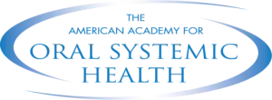 lakewood ranch dentist American Academy Oral Systemic Health 